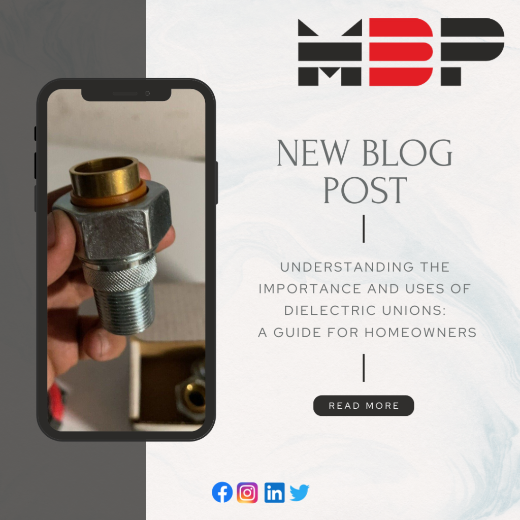 A smartphone displaying an image of a dielectric union fitting, held in hand, with the MBP logo and a blog post announcement on the right. The text reads 'New Blog Post: Understanding the Importance and Uses of Dielectric Unions: A Guide for Homeowners'. Social media icons are displayed at the bottom